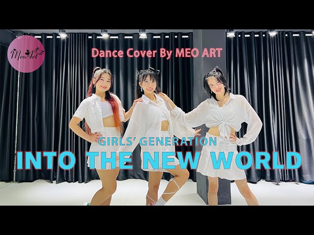 INTO THE NEW WORLD 다시 만난 세계 | Girls' Generation 소녀시대 | Dance Cover By Meo Art Dance Class