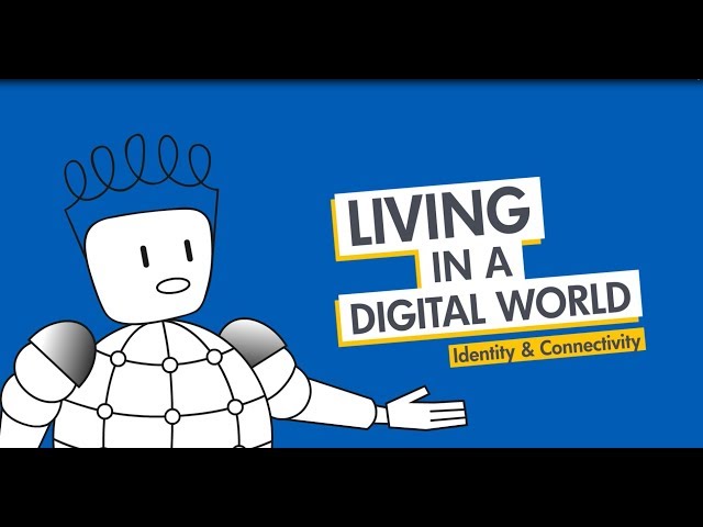 Living in a Digital World: Identity & Connectivity. Teaser