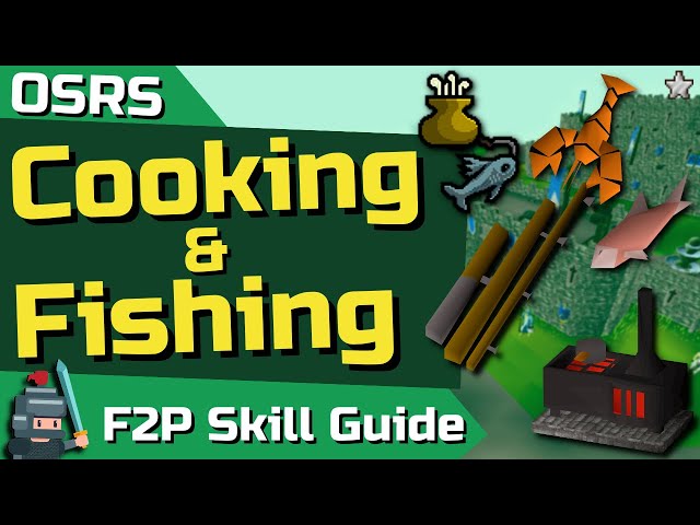 1-99 F2P Cooking & Fishing Guide - OSRS F2P Skill Guide