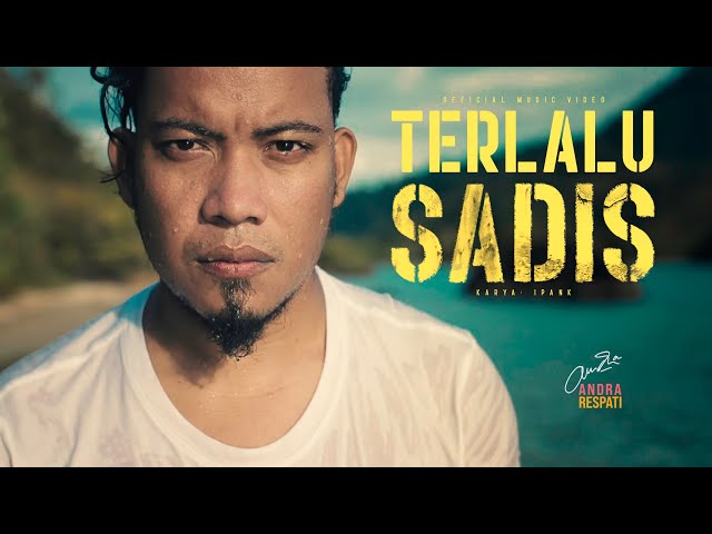 TERLALU SADIS - Andra Respati (Official Music Video)