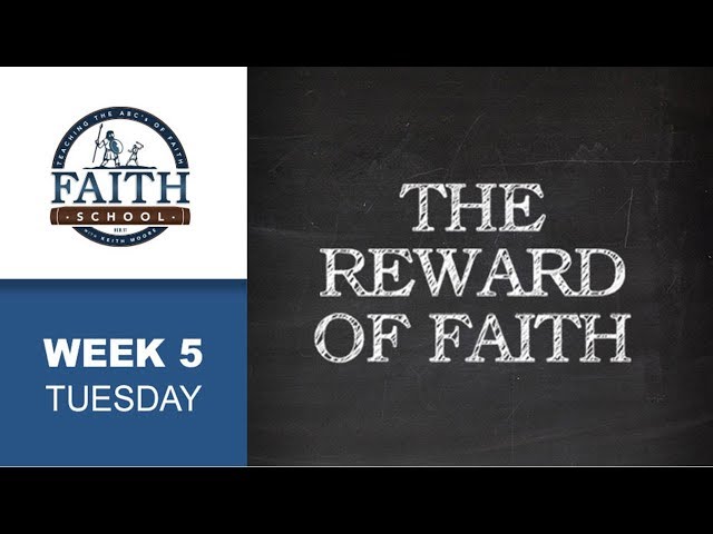 Tuesday - The Reward Of Faith