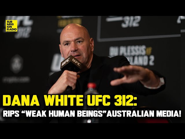 Dana White DESTROYS "Weak" Aussie Media, Reacts to UFC 312, DDP/Strickland 2!