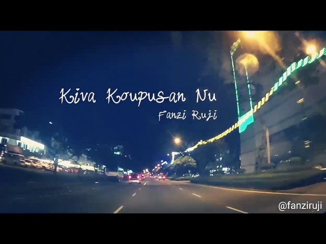 Kiva Koupusan Nu (Lyric Video) - Fanzi Ruji