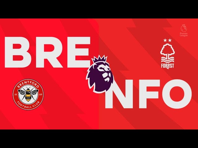 Brentford 0-1 Nottingham Forest, Premier League match highlights