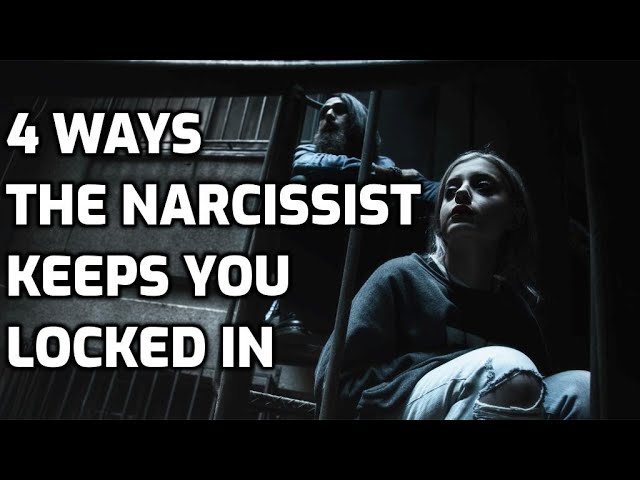 4 Ways The Narcissist Keeps You Locked In