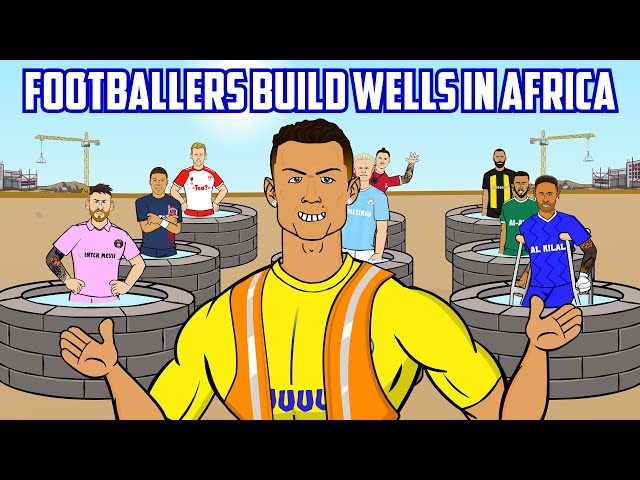 💧FOOTBALLERS BUILD WELLS IN AFRICA💧(Feat Ronaldo Messi Neymar Haaland Mbappe Frontmen 6.9)