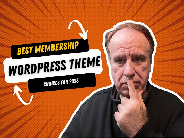 Best Membership WordPress Theme Choices For 2023