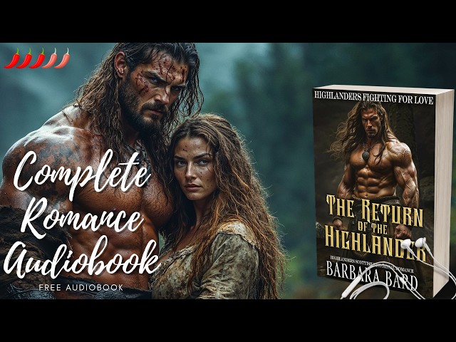 The Return Of The Highlander - Scottish Historical Romance FULL AUDIOBOOK