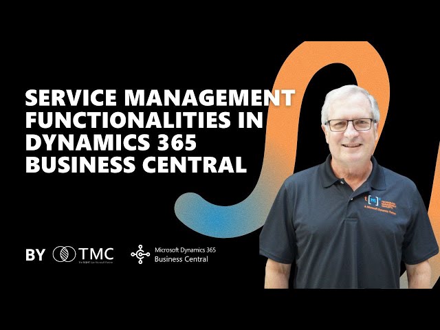 Service Management Functionalities in Dynamics 365 Business Central