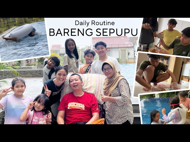 DAILY ROUTINE | Liburan Bareng Sepupu dari PURWOKERTO yeaay Seru Banget