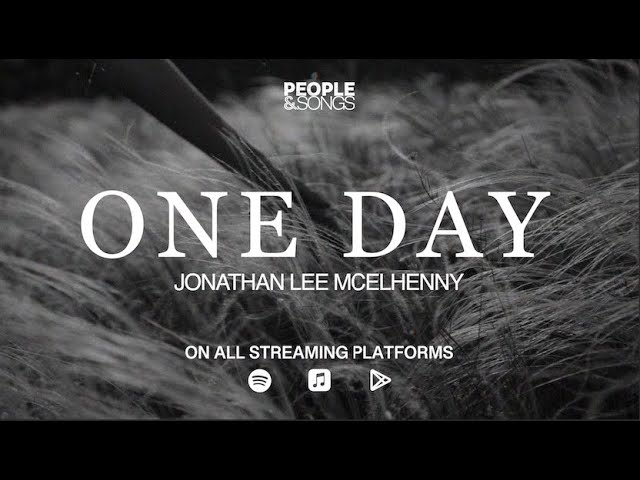 One Day by Jonathan Lee McElhenny - Music Video with Lyrics