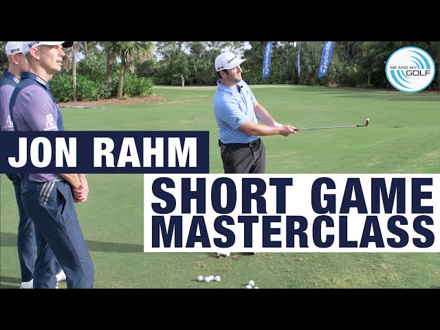 JON RAHM - SHORT GAME MASTERCLASS | ME AND MY GOLF