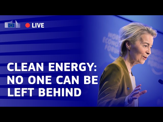 'No one can be left behind' President von der Leyen launched the Global Energy Transition Forum