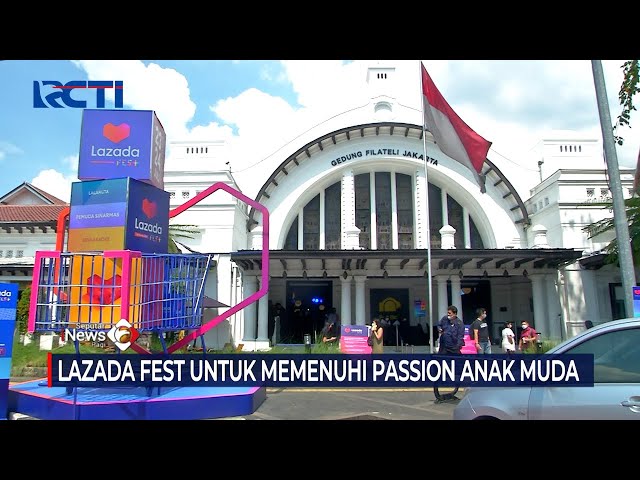 Lazada Fest Untuk Memenuhi Passion Anak Muda #SeputariNewsPagi 25/07