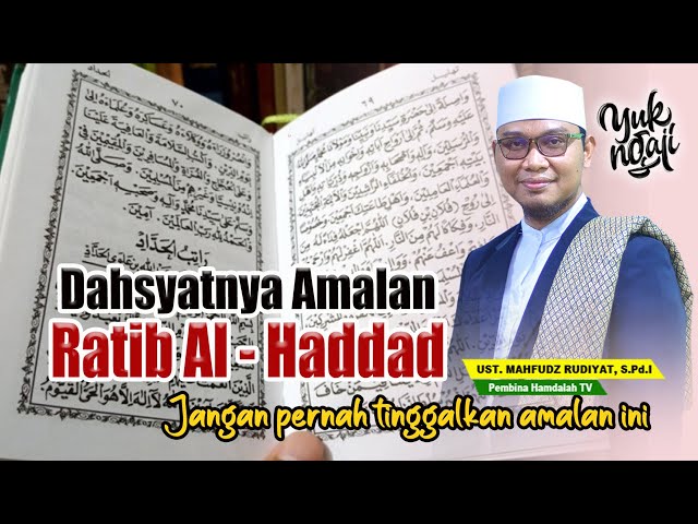 Khasiat Ratib Al Haddad II Ust. Mahfudz Rudiyat, S.Pd.I