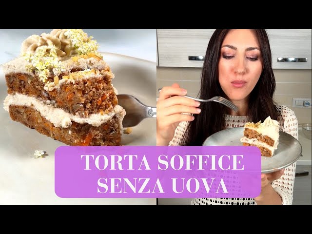 TORTA ALTA e SOFFICE DI CAROTE - SENZA UOVA - (Ricetta SENZA GLUTINE)