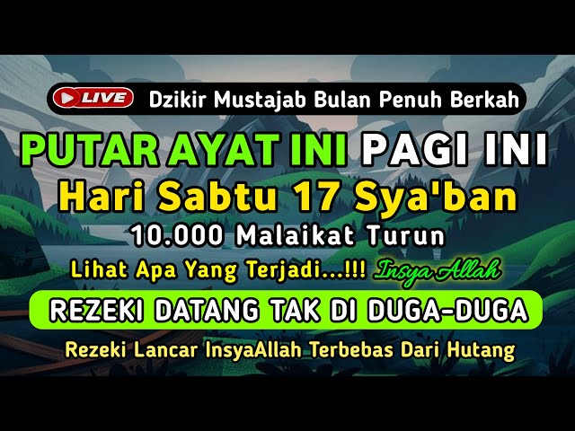 PUTAR DZIKIR INI❗Dzikir Pagi Mustajab Hari Sabtu Pembuka Rezeki Dari Segala Penjuru, Morning Dua