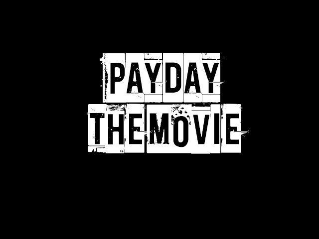 Payday The Movie