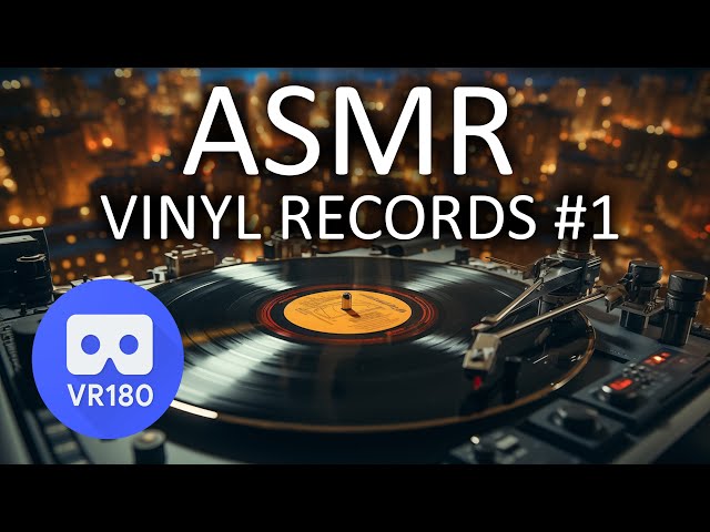 VR180 ASMR - Vinyl Records #1 | No Talking | Crystal Clear Record Handling Sounds | VR Version