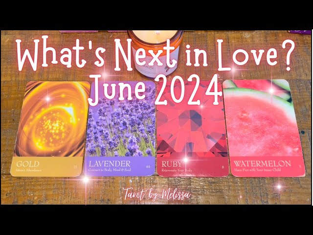 Pick-a-Card: What’s Next in Love? June 2024 ❤️🦋