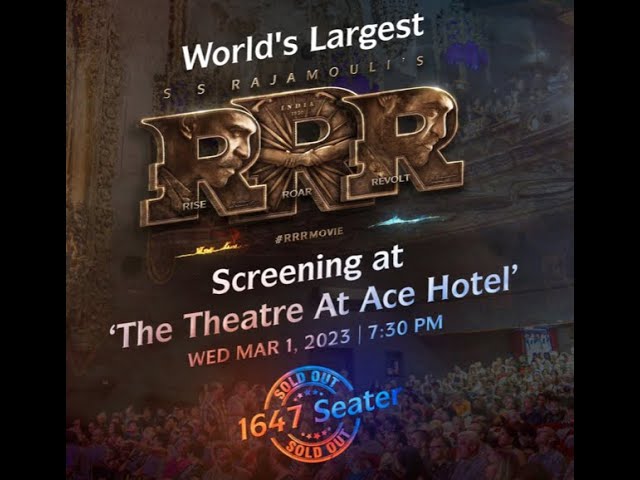 Oscar-Winner ‘RRR’ World’s Biggest Screening - (03/01/23) - DTLA - Ace Theater - w/SS Rajamouli (HD)