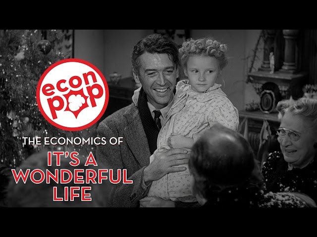 EconPop - The Economics of It's A Wonderful Life