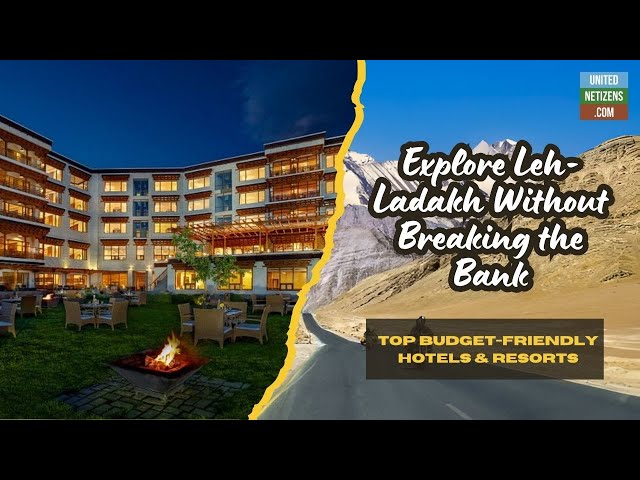 Top Budget Friendly Hotels & Resorts in Leh Ladakh