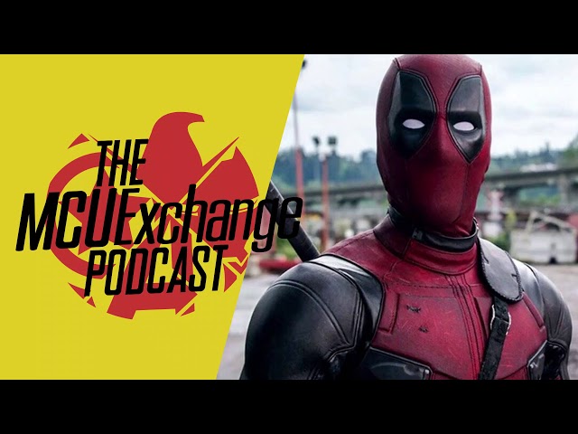 Deadpool 3 A Go at Marvel Studios - The MCUExchange Podcast