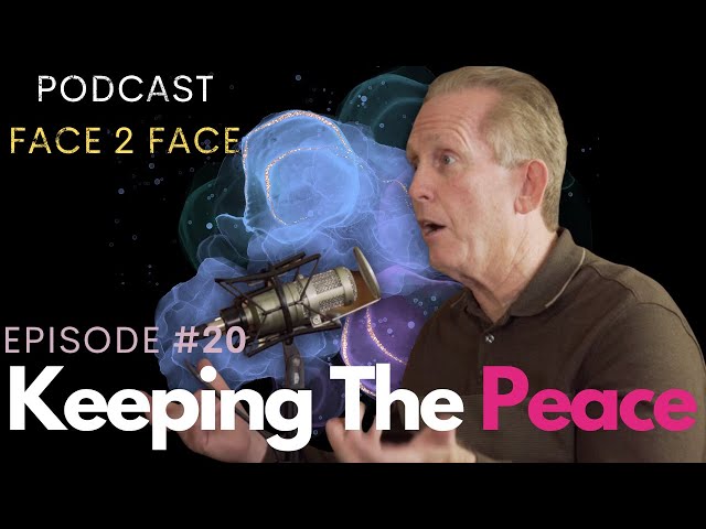 Keeping The Peace  | Face 2 Face Podcast 20 | Celebration Church New Orleans