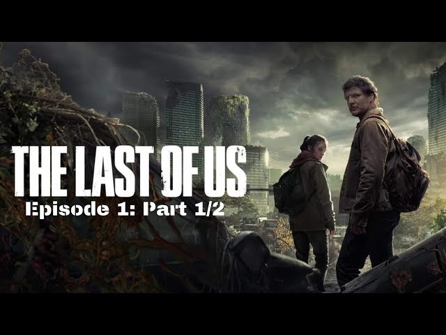 The Last of Us | Episode 1 | HBO | When You're Lost in the Darkness | Part 1/2 | 4K