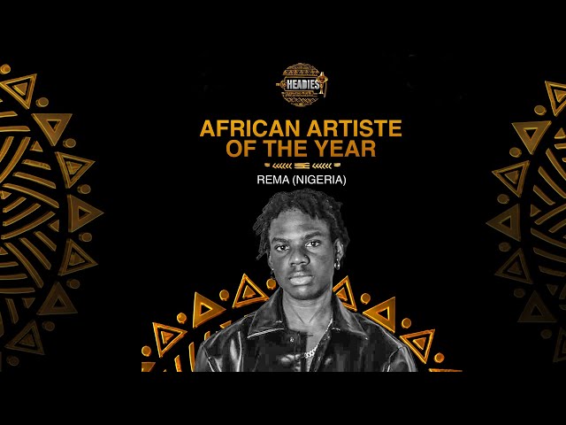 REMA'S CALM DOWN  Wins AFRICAN ARTIST OF THE YEAR | 16TH HEADIES AWARDS