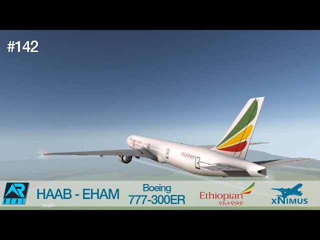 Addis Ababa (HAAB) - Amsterdam (EHAM) | Ethiopian Airlines B777-300ER | RFS #142