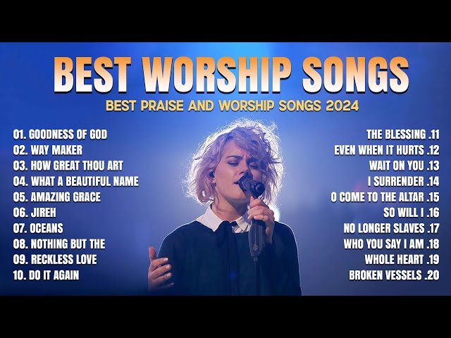 Best Praise and Worship Songs 2024 - Nonstop Christian Songs Of All Time For Prayers 2024