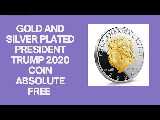 GOLD AND SILVER PLATED PRESIDENT TRUMP 2020 COIN ABSOLUTE FREE