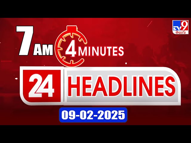 4 Minutes 24 Headlines | 7 AM | 09-02-2025 - TV9