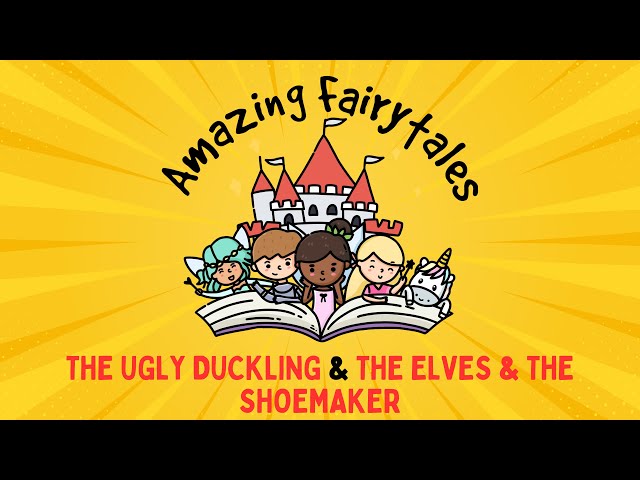 ‘The Ugly Duckling’ & ‘The Elves and the Shoemaker’ Fairy Tales for Kids. Story Time!