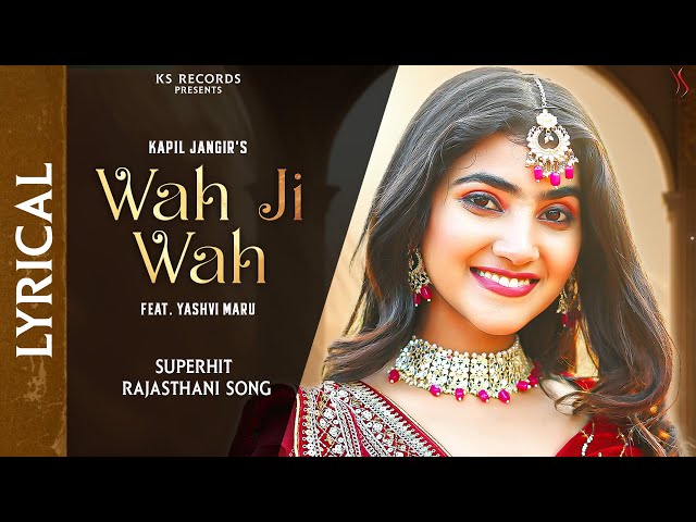 WAH JI WAH LYRICAL | Rajasthani Song