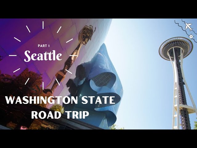 Exploring Seattle in One Day | Incredible Washington State Road Trip: Part 1