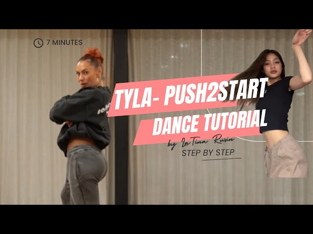 PUSH 2 START- TYLA - DANCETUTORIAL FOR BEGINNER