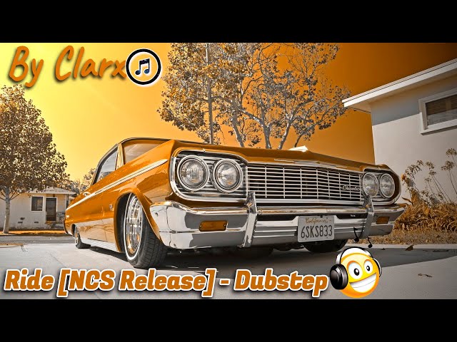 Ride [NCS Release] - Dubstep 🎧 ncs songs for gaming background music 🎧 best dubstep music 2022 🎧