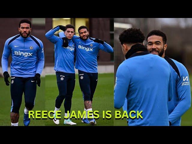 🚨BREAKING📢REECE JAMES😱IS BACK TO COBHAM🔥 Chelsea Training Today for