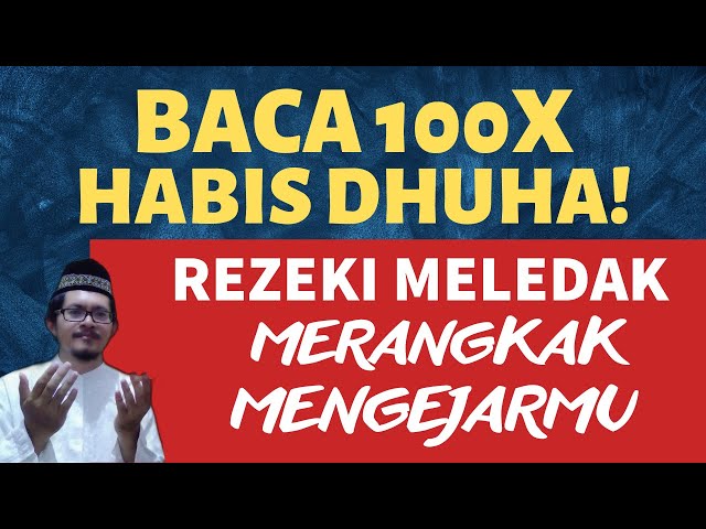 BACA 100X HABIS SHOLAT DHUHA! DZIKIR PAGI PEMBUKA REZEKI, MELEDAK MERANGKAK MENGEJARMU TAMAN SURGA