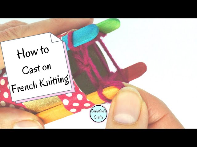 HOW TO CAST ON FRENCH KNITTING / SPOOL KNITTING and Carry on Knitting - beginners guide.