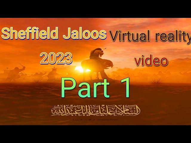 Sheffield Jaloos chelum Imam Hussain a.s part 1