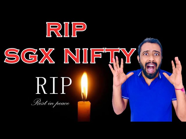 SGX NIFTY  NEWS | SGX NIFTY DELISTING | NSE IFSC | SGX NIFTY LIVE