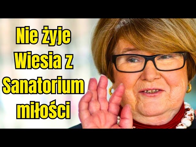 NIE ŻYJE UCZESTNICZKA “SANATORIUM MIŁOŚCI” Jakie dramatyczne informacje przekazała córka?