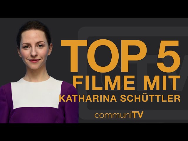 TOP 5: Katharina Schüttler Filme