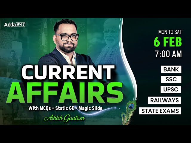 Current Affairs Today | 06 February Current Affairs 2025 | Daily Current Affairs By Ashish Gautam