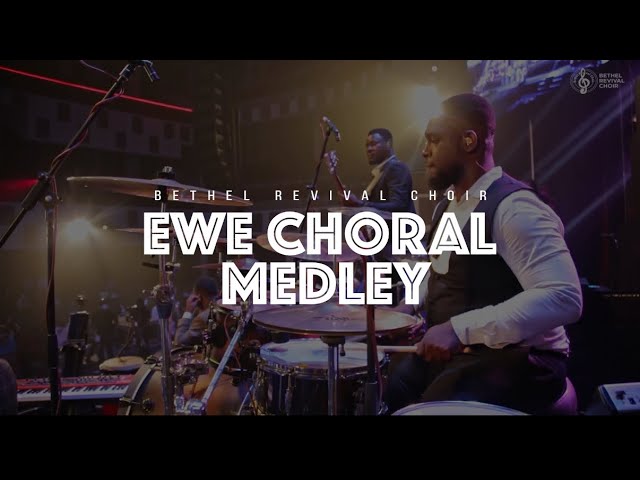 Ewe Choral Medley by @BethelRevivalChoir