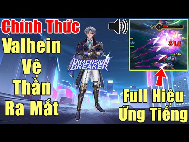 [Gcaothu] Chính thức Valhein Thứ Nguyên Vệ Thần ra mắt - Full hiệu ứng âm thanh khi tung chiêu